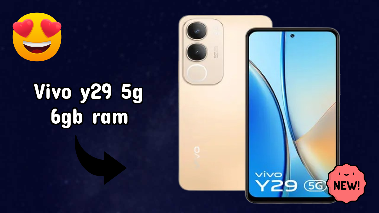2026 Vivo Y29 5G 6GB RAM: Best Smartphone in World for All Smartphone U